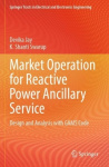 Market Operation for Reactive Power Ancillary Service - Design and Analysis with GAMS Code
