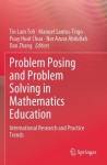 Problem Posing and Problem Solving in Mathematics Education : International Research and Practice Trends