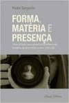 Forma, matéria e presença