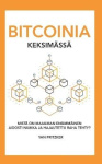 Bitcoinia keksimässä - Mistä on maailman ensimmäinen aidosti niukka ja hajautettu raha tehty?