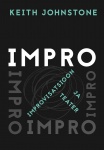 Impro : improvisatsioon ja teater