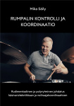 Rumpalin kontrolli ja koordinaatio : rudimentaalinen ja polyrytminen johdatus käsivarsitekniikkaan ja neliraajakoordinaatioon
