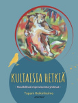 Kultaisia hetkiä : musiikillista improvisointia yhdessä