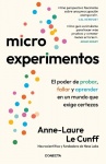 Microexperimentos / Tiny Experiments: How to Live Freely in a Goal-Obsessed World
