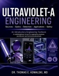 Ultraviolet-A Engineering - A multidisciplinary survey for engineering students, practitioners, and technical professionals