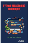 Python Refactoring Techniques - Improve Existing Code