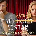 The Wrong Costar Lib/E
