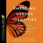 Emerging Gender Identities - Understanding the Diverse Experiences of Today's Youth