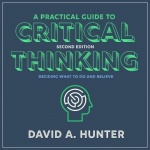 A Practical Guide to Critical Thinking - Deciding What to Do and Believe 2nd Edition