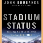 Stadium Status - Taking Your Business to the Big Time