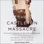 The Castleton Massacre - Survivors' Stories of the Killins Femicide