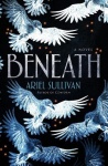 Beneath - A Novel