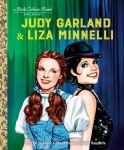 Judy Garland & Liza Minnelli - A Little Golden Book Biography