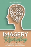 Imagery Rescripting - Unveiling the Tools, Techniques, and Triumphs