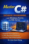 C# Database Programming with Windows Forms and SQL Server Subtitle - Build Practical Desktop Business Applications with Visual S