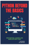 Python Beyond the Basics