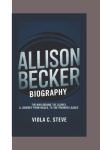 Allison Becker Biography