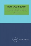 Index Optimization - String Vector based Approaches