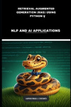 Retrieval Augmented Generation (RAG) Using Python - NLP And AI Applications