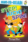 Step! Kick! Spin! - Ready-To-Read Pre-Level 1