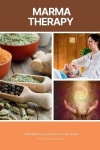 Marma Therapy - A Beginner's 5-Step Quick Start Guide