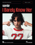 Sombr - I Barely Know Her