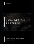 Java Design Patterns - A Guide to the 10 Most Effective Patterns of Software Development