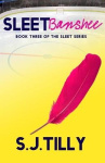 Sleet Banshee - Book Three of the Sleet Series
