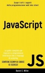 JavaScript - Scopri tutti i segreti della programmazione web lato client. La guida completa per imparare a programmare interfacc