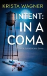 Intent - In A Coma: A Mystery Suspense (Book #5)