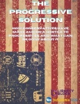 The Progressive Solution - How conservatives have made America hostile to progressives, and what can be done about it