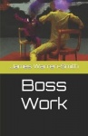 Boss Work