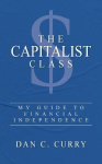 The Capitalist Class - My Guide to Financial Independence