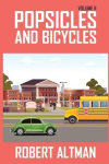 Popsicles & Bicycles - Volume II