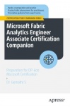 Microsoft Fabric Analytics Engineer Associate Certification Companion : Preparation for DP-600 Microsoft Certification