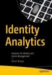 Identity Analytics : Analytics for Identity and Access Management