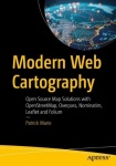 Modern Web Cartography : Open Source Map Solutions with OpenStreetMap, Overpass, Nominatim, Leaflet and Folium