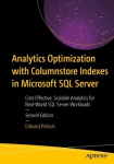 Analytics Optimization with Columnstore Indexes in Microsoft SQL Server - Cost-Effective, Scalable Analytics for Real-World SQL 