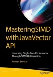 Mastering SIMD with Java Vector API : Unlocking Single-Core Performance Through SIMD Optimization