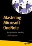 Mastering Microsoft OneNote : Team Collaboration Made Easy