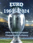 Euro 1960 - 2024 - UEFA Football European Championship's History