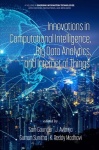 Innovations in Computational Intelligence, Big Data Analytics, and Internet of Things
