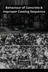 Behaviour of Concrete&Improper Casting Sequence