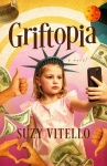 Griftopia - A Novel
