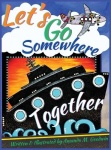 Let's Go Somewhere Together - A Transportation Adventure