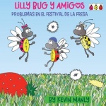Lilly Bug y Amigos - Problemas en el Festival de la Fresa