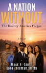 A Nation Without - The History America Forgot